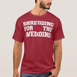T-shirt Shredding Sweing Mariage Funny Gym entraînement T