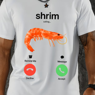 T-shirt Shrim qui appelle Mème drôle Shrim appelle