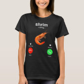 T-shirt Shrimp Is Calling Funny Meme Mobile Call (Devant)