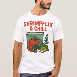 T-shirt Shrimpflix & Chill Drôle Hobbyiste crevette