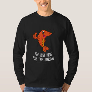 T-shirt Shrimps Food Je suis juste là pour les Shrimps