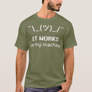 T-shirt Shrug ASCII Emoticon Il Fonctionne Sur Ma Machine