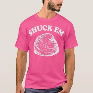 T-shirt Shuck Em Clams Quahog Shellfish Shucking Digging R