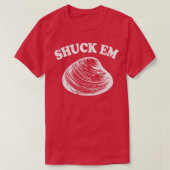 T-shirt Shuck Em Clams Quahog Shellfish Shucking Digging R (Design devant)