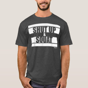 T-shirt Shut Up and Squat Fitness dit Gym Motivation T