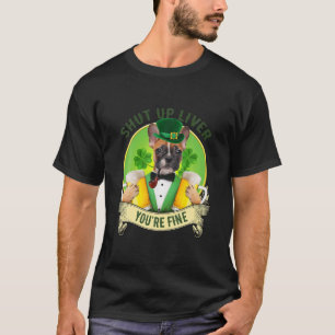 T-shirt Shut Up Liver French Buldog With Beer St Patrick