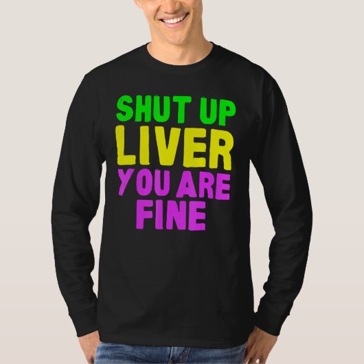 T-shirt Shut Up Liver Mardi Gras Party 2023_1 (Devant)