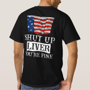 T-shirt Shut Up Liver Vous allez bien boire de la bière dr