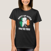 T-shirt Shut Up Liver Vous êtes fin St Patrick's Day Bière (Devant)