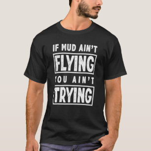 T-shirt Si Aint Boue Volant Dirt Vélo Enduro Motocross Ra