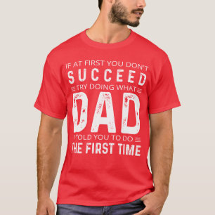 T-shirt Si au début vous n'avez pas réussi essayez de fair