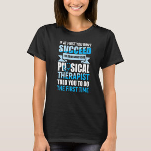 T-shirt Si Au Début, Vous Thérapeute Physique Patient