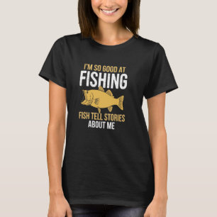 T-shirt Si Bon à la Pêche Les Poissons Raconcontent des Hi