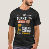T-shirt Si Burke nom personnalisé ne peut pas le réparer, (Devant)