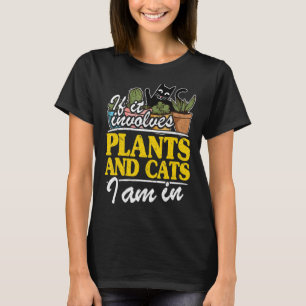 T-shirt Si Ça Concerne Des Plantes Et Des Chats, Je Suis D