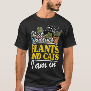 T-shirt Si Ça Concerne Des Plantes Et Des Chats, Je Suis D