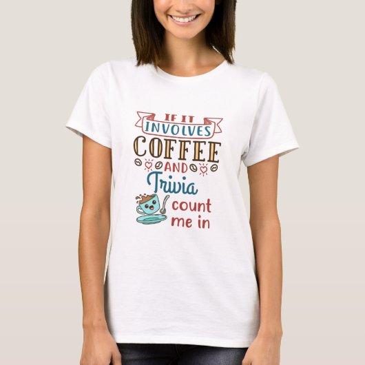 T-shirt Si ça implique du café et des essais, comptez-moi (Devant)