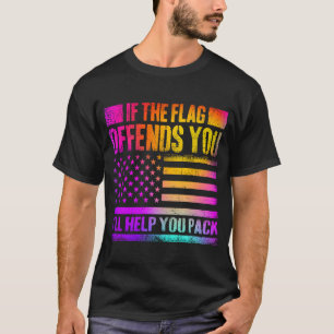 T-shirt Si ce Drapeau vous offense, je vous aiderai à nous