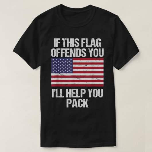 T-shirt Si ce Drapeau vous offense, je vous aiderai à prép (Design devant)