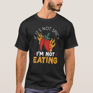T-shirt Si ce n'est pas épicé, je ne mange pas de chili