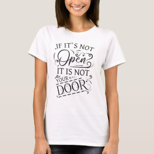 T-shirt Si ce n'est pas ouvert, ce n'est pas votre porte