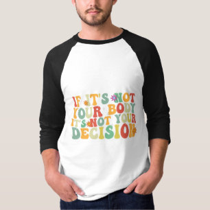 T-shirt Si ce n'est pas vous corps Ce n'est pas votre Deci