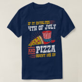 T-shirt Si Cela Concerne 4 juillet Et Pizza Me Compter En  (Design devant)