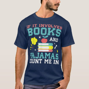 T-shirt Si Cela Concerne Des Livres Et Des Pyjamas, Compte