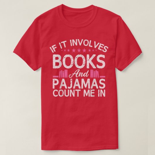 T-shirt Si Cela Concerne Des Livres Et Des Pyjamas, Compte (Design devant)