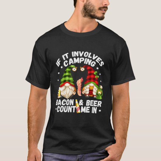 T-shirt Si Cela Impliquait Camping Bacon Compter Moi Dans (Devant)