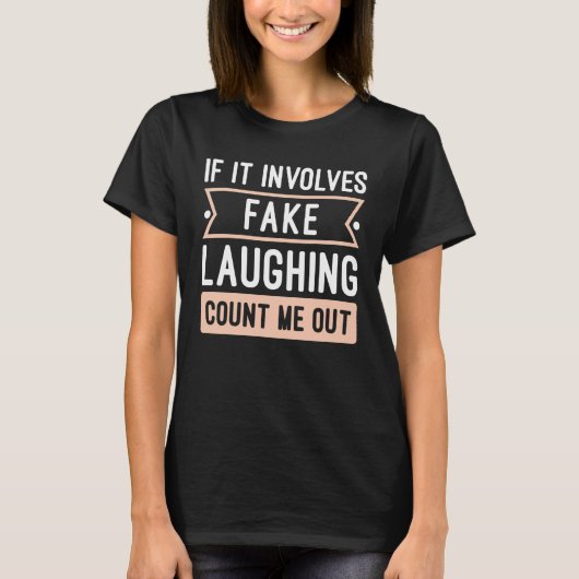 T-shirt Si cela implique de faux rires (Devant)