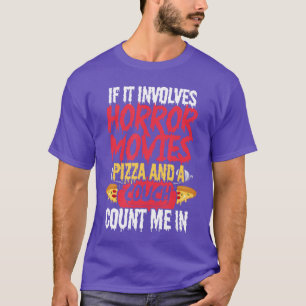 T-shirt Si cela implique des films d'horreur Pizza Funny F