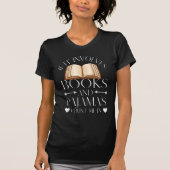 T-shirt Si cela implique des livres et des pyjamas, compte (Devant)