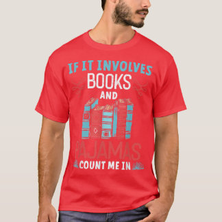 T-shirt Si cela implique des livres et des pyjamas Louveur