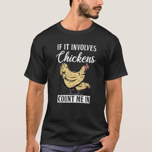 T-shirt Si cela implique des poules, comptez-moi Poulette (Devant)