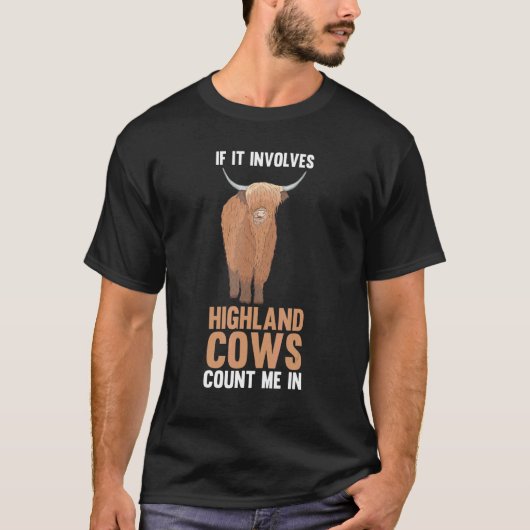 T-shirt Si cela implique des vaches des Highlands, comptez (Devant)