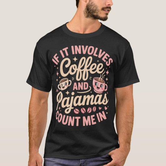 T-shirt Si cela implique du café et comptez-moi (Devant)
