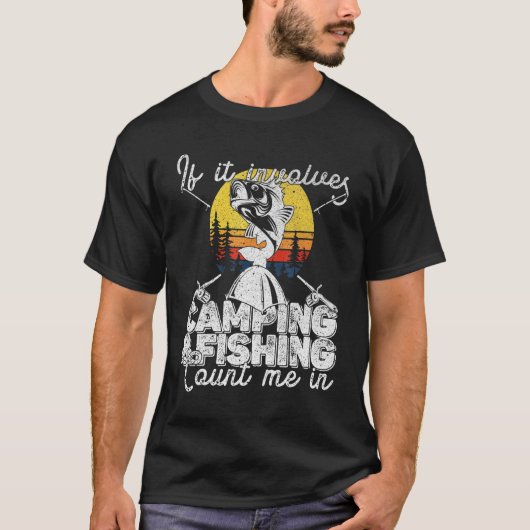 T-shirt Si cela implique le camping et la pêche, comptez-m (Devant)