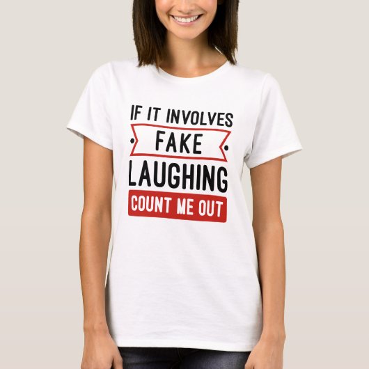 T-shirt Si cela implique un faux rire (Devant)