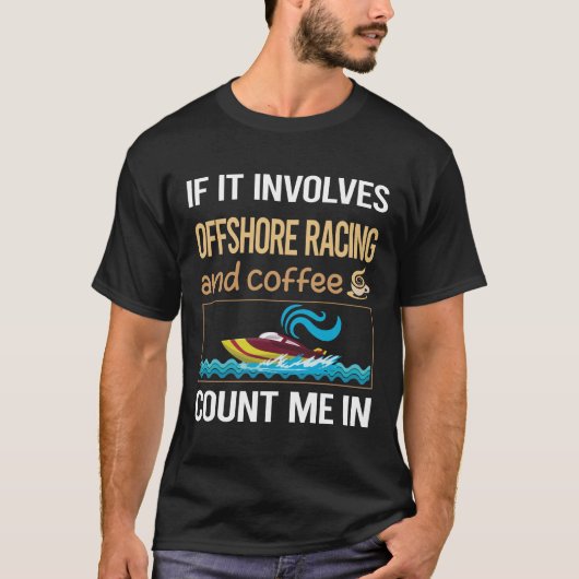 T-shirt Si cela implique une course au large de café (Devant)