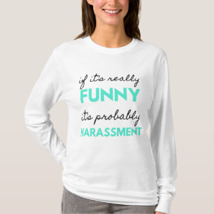 T-shirt Si c'est vraiment drôle, c'est probablement du har