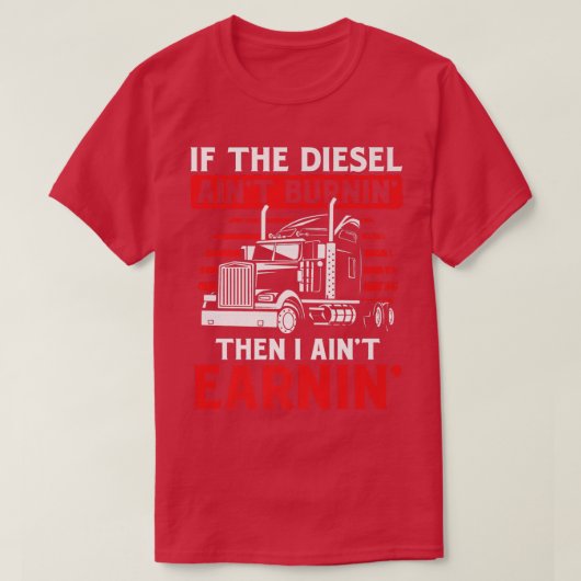 T-shirt Si Diesel ne brûle pas conducteur de camion de cam (Design devant)