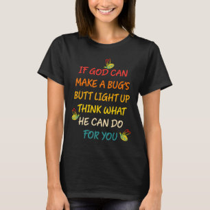 T-shirt Si Dieu peut faire un bug's Butt Light Up Pense ce