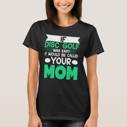 T-shirt Si Disk Golf Était Facile, Il Serait Appelé Votre (Devant)