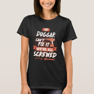 T-shirt Si DUGGAR ne parvient pas à le réparer, nous somme