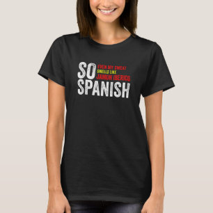 T-shirt Si Espagnol Même Ma Sueur Sent Comme Jamon Iberico