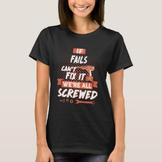 T-shirt Si FAILS ne parvient pas à le réparer, nous sommes