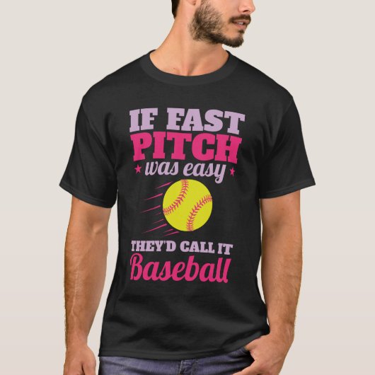T-shirt Si Fast Pitch Easy Funny Softball Player Team (Devant)