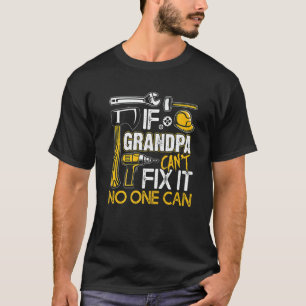 T-shirt Si grand-père ne peut pas le réparer personne ne p