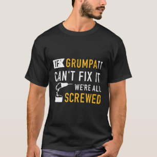 T-shirt Si Grumpa Ne Peut Pas Le Corriger, Nous Sommes Tou